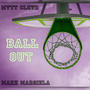 BALL OUT (Explicit)