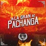 La Gran Pachanga