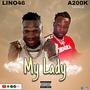 Lino46-my lady (feat. A200k savage) [Explicit]