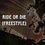 Ride or Die (Freestyle) [Explicit]