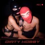 Dirty Hobby (Explicit)