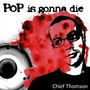 Pop Is Gonna Die (Explicit)