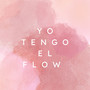 YO TENGO EL FLOW