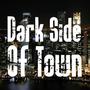 Dark Side Of Town (feat. Derren Domingue, Peter Leonard, Dash Rendar, Philip Holmes & CocoBark)