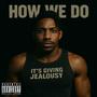 How We Do (Explicit)