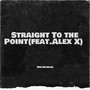 Straight to the Point (Explicit)