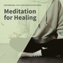 Meditation CDs for Healing - Empowering, Uplifting Meditation Music