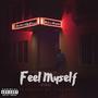 Feel Myself (feat. bigflexxx, Kayzee Lyon & Kalacmr) [Explicit]