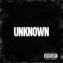 Unknown (feat. FSL JP) [Explicit]