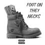 Foot On They Necks (Explicit)