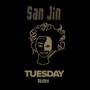 Tuesday(SanJin mashup) - 三金