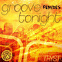 Groove Tonight Remixes