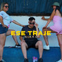 Ese Traje (Explicit)