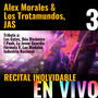 Recital Inolvidable: Alex Morales & Los Trotamundos, Jas, Vol. 3 (En Vivo) Tributo a: Los Gatos, Dúo Dinámico, I Pooh, La Joven Guardia, Fórmula V, Los Módulos, Industria Nacional (En Vivo)