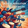 Musical Revolution: The Genius Of Jorge Ben Jor
