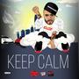 Keep Calm (Explicit)