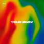 Your Body