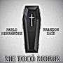 Me Tocó Morir (Explicit)