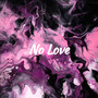 No Love