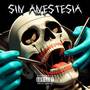 Sin anestecia (Explicit)