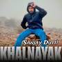 Khalnayak (Sanjay Dutt)