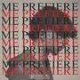 ME PREFIERE (Explicit)