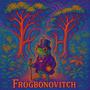 Frögbonovitch (feat. Spru. & Sea Home)