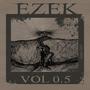 Ezek Vol 0.5