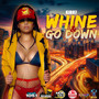 Whine & Go Down