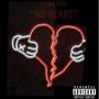 No Heart (Explicit)