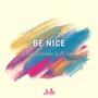 Be Nice (feat. 6th Floor)