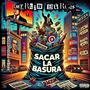 Sacar la Basura (Explicit)