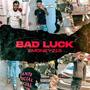 Bad Luck (Explicit)