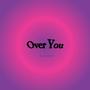 Over You