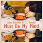 Must Be My Mind (feat. C.L. Fondal)