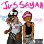 Jus Sayan!¡ (feat. 3rddy!) [Explicit]