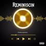 Reminiscin (Explicit)