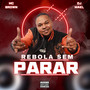 Rebola Sem Parar (Explicit)