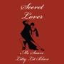 Secret Lover (feat. Litty Lit Blaze)