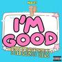 IMGOOD (Freestyle) [Explicit]