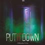 Put it Down (feat. Eezy) [Explicit]