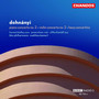 Dohnanyi: Violin Concerto, Concertino & Piano Concerto No. 2