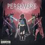 Persevere (Explicit)