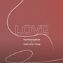 LOVE (feat. Tawk Hnin Thang)