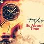 It's About Time (Explicit)