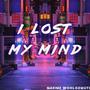 I Lost My Mind