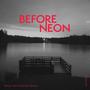 Before Neon (Twin Ion Engine Remix)