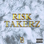 Risk Takerz (Explicit)