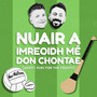 Nuair A Imreoidh Mé Don Chontae