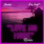 Love No More (Remix) [Explicit]